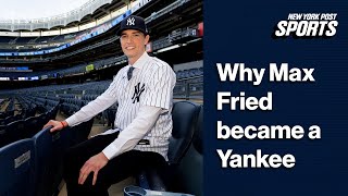 Why Max Fried joined the Yankees on historic 218 million deal [upl. by Finnegan15]