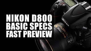 Nikon D800  Basic Specs Preview [upl. by Younger]