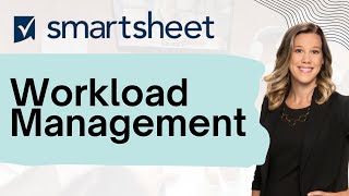 Smartsheet Tutorial  Workload Management [upl. by Naujad]