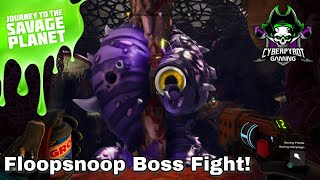 Journey to the Savage Planet  Epic Boss Fight FloopSnoop  E2 [upl. by Hawk]