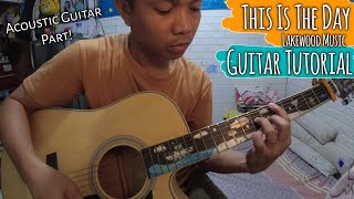 THIS IS THE DAY  Lakewood Music  Acoustic Guitar Tutorial [upl. by Yeloc865]