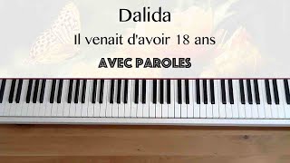 Dalida  Il venait davoir 18 ans avec paroles  Piano [upl. by Arabella863]