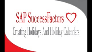 Creating Holidays and Holiday Calendars  Sap Successfactors Employee Central [upl. by Jinny]