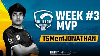 PMPL South Asia S1 Week 3 MVP  TSMent Jonathan [upl. by Nimesay778]