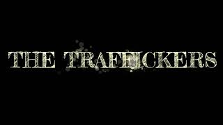 THE TRAFFICKERS OFFICIAL TRAILER [upl. by Raymund]