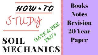 How to Study Soil Mechanics for GATEESEPSUs [upl. by Asikal]