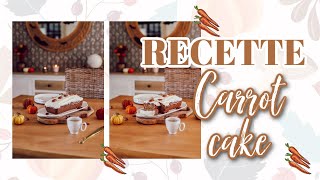 RECETTE  le carrot cake version un peu allégée [upl. by Nerha]