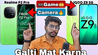 realme P2 Pro vs IQOO Z9 5G  ⚡Full Comparison🔥  Galti Mat Karna❌  Value For Money❓ [upl. by Idalina]