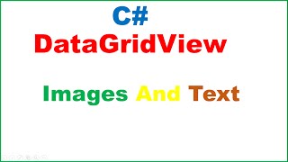 C DataGridView Ep02  Images and Text [upl. by Eded]