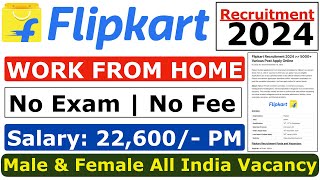 Flipkart Work From Home 2024  Flipkart Recruitment 2024  Flipkart New Vacancy 2024  Flipkart Jobs [upl. by Yenobe]