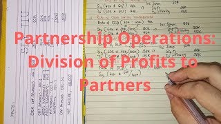 Partnership Operations  Division of Profits to Partners Part 1 [upl. by Yniatirb]