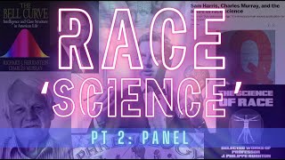 Ep 82  Race ‘Science’ pt 2 Panel [upl. by Annairam]