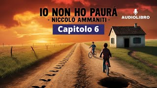 Niccolò Ammaniti  IO NON HO PAURA Audiolibro  Capitolo 6 [upl. by Legim805]