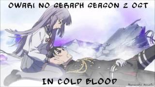 Owari no Seraph Season 2 OST  In cold Blood FULL HD [upl. by Emad762]