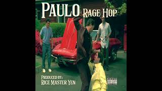 Paulo  Rage Hop Prod by Rice Master Yen [upl. by Eilesor]