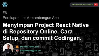 Menyimpan Project React Native di Repository Online Setup dan commit Codingan ke Repository [upl. by Aniretak]