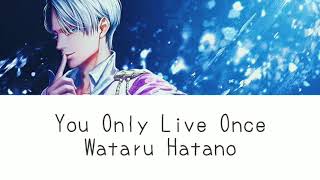 You Only Live Once Yuri On Ice Ending Song Lyrics [upl. by Calderon]