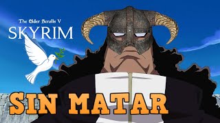 El Pacifista Como pasarse Skyrim sin Matar a nadie [upl. by Krm]