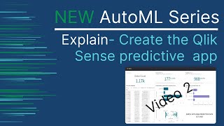 Qlik AutoML Series  Create the Qlik Sense Predictive App  Video 2 [upl. by Reilly]