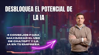 4 Consejos para Maximizar el Uso de ChatGPT y la IA en Tu Empresa ‐ Hecho con Clipchamp [upl. by Yee]