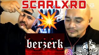 Scarlxrd  Berzerk  • REACTION [upl. by Ellerahs]