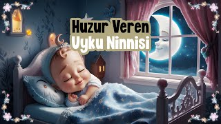 Uyusun Yavrum  Bebekler İçin Huzur Veren Ninni  Uyku Ninnisi ve Gece Müziği [upl. by Arised268]