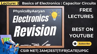 Electronics Revision Class2 Capacitor Circuits Basics of Electronics [upl. by Yonit346]