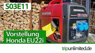 S03E11  Unboxing und Vorstellung Honda EU22i Generator [upl. by Legnaleugim984]