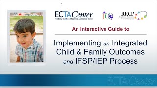 An Interactive Guide to Implementing an Integrated Child amp Family Outcomes and IFSPIEP Process [upl. by Grew803]