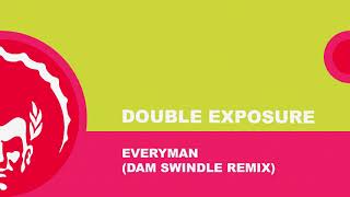 ⭐⭐Double Exposure ֍ Everyman Dam Swindle Remix [upl. by Orips27]