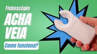 Fleboscópio Acha Veia  Como funciona o Localizador de Veias Portátil mais utilizado do Mercado [upl. by Garfield541]