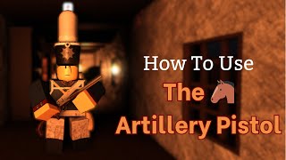 How to use The Horse Artillery Pistol Guts amp Blackpowder Fast Guides [upl. by Igic347]