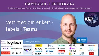 Teamsdagen 2024 Vett med din etikett – labels i Teams [upl. by Yoj]