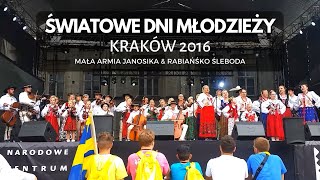 MAŁA ARMIA JANOSIKA  Siła jest w jedności ŚDM Kraków 2016 kapela z Raby Wyżnej [upl. by Aihcsrop985]