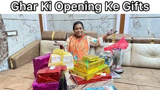 Ghar Ki Opening Ke Gifts 🎁  Unboxing Gifts Of Relatives 🎉 [upl. by Hartill]