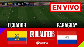 🔴 ECUADOR vs PARAGUAY EN VIVO  Eliminatorias 2024 • Partido en vivo hoy simulación [upl. by Aeslehs]