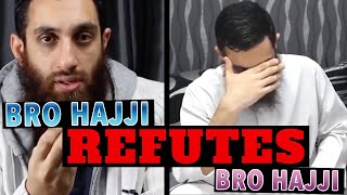 Bro Hajji REFUTES Bro Hajji [upl. by Atalanta]