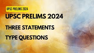 UPSC Prelims 2024  Three Statements Type Questions upsc upscprelims upscaspirants [upl. by Enrichetta]