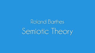 Roland Barthes  Semiotic Theory Explained [upl. by Copp]