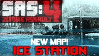 Sas 4  ICE STATION New Map [upl. by Bertrand750]