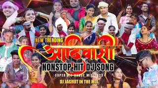 AADIVASI NONSTOP 2023  नॉनस्टॉप आदिवासी Part 2 DJ JAGRUT IN THE MIX  aadivasisong trending [upl. by Arfihs]