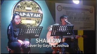 SHALLOW cover by Gayle amp Joshua [upl. by Hakvir714]