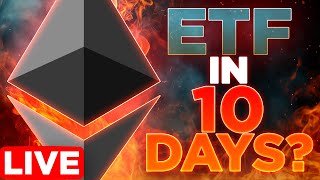 Ethereum ETF in 10 Days🔥 Crypto Market Update LIVE🔴 [upl. by Gottfried]