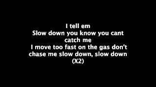 Slow down Clyde Carson lyrics [upl. by Ahsonek]