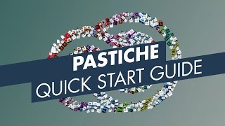 PASTICHE Quick Start Guide [upl. by Terbecki]