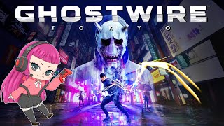 04Ghostwire Tokyoゴーストワイヤートーキョー [upl. by Glori]