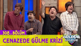 Cenazede Gülme Krizi  308Bölüm Güldür Güldür Show [upl. by Tony218]