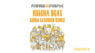 Foster The People  Helena Beat Lenno Extended Remix  Official Audio [upl. by Hosbein]