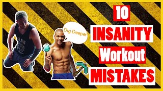 10 INSANITY Workout MISTAKES [upl. by Retsub898]