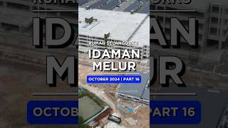 IDAMAN MELUR Cybersouth PART 16 OCTOBER 2024  RSKU Rumah Selangorku Idaman Melur by LBSDrone4K [upl. by Aja]